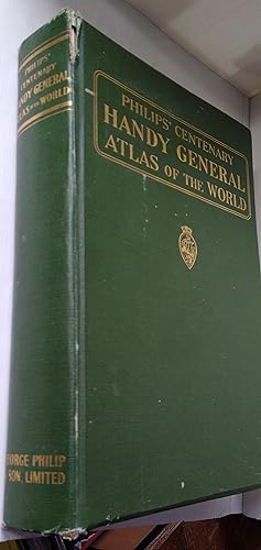 Philips' Centenary Handy General Atlas of the World - a series of 232 pages of coloured maps and ...