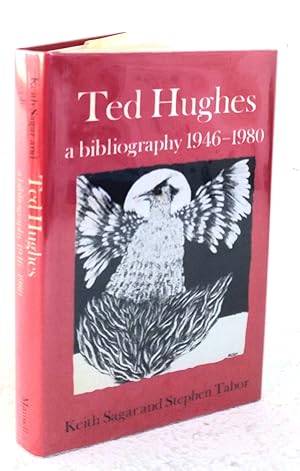 Seller image for Ted Hughes: a bibliography 1946-1980 for sale by Structure, Verses, Agency  Books