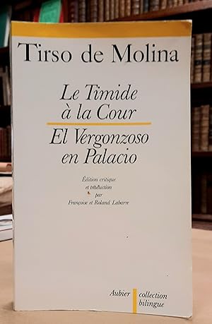 Imagen del vendedor de Le Timide  la Cour - El Vergonzoso en Palacio. Edition critique et traduction par Franoise et Roland Labarre a la venta por Librairie Ancienne Dornier