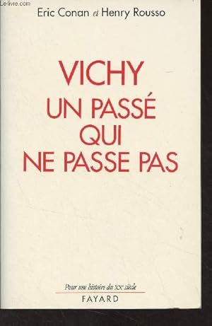 Bild des Verkufers fr Vichy, un pass qui ne passe pas - "Pour une histoire du XXe sicle" zum Verkauf von Le-Livre