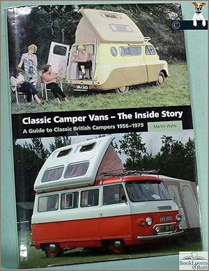 Bild des Verkufers fr Classic Camper Vans: The Inside Story: A Guide to Classic British Campers 1956-1979 zum Verkauf von BookLovers of Bath