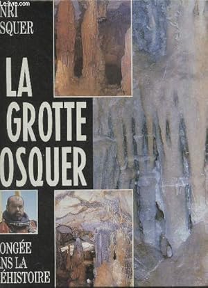 Immagine del venditore per La grotte Cosquer plonge dans la prhistoire. venduto da Le-Livre