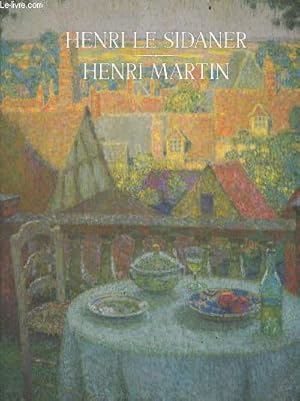 Seller image for Henri Le Sidaner - Henri Martin- henri le sidaner a etaples/ a gerberoy/ a versailles, le symbolisme, les voyages d'etude, etudes pour les grands decors d'henri martin, henri martin a labastide du vert/ a collioure et saint cirq lapopie, les portraits . for sale by Le-Livre