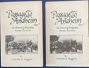 Immagine del venditore per Passage to Anaheim A Historical Biography of Pioneer Families venduto da Before Your Quiet Eyes