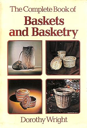 Immagine del venditore per Complete Book of Baskets and Basketry venduto da M Godding Books Ltd