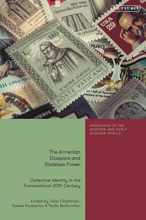 Image du vendeur pour Armenian Diaspora and Stateless Power : Collective Identity in the Transnational 20th Century mis en vente par GreatBookPrices