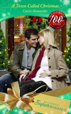 Bild des Verkufers fr A Town Called Christmas (Super Romance): Book 58 (9 Months Later) zum Verkauf von WeBuyBooks