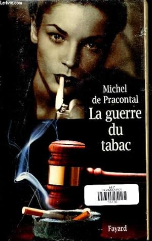 Bild des Verkufers fr La guerre du tabac. zum Verkauf von Le-Livre