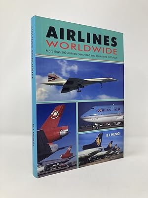 Seller image for Airlines Worldwide: More Than 300 Airlines Described and Illustrated in Colour for sale by Southampton Books