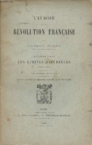 Seller image for L'Europe et la Rvolution franaise - 4e partie : Les limites naturelles, 1794-1795 (3e dition) for sale by Le-Livre