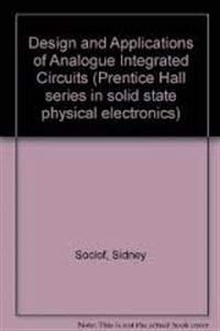 Bild des Verkufers fr Design and Applications of Analogue Integrated Circuits (Prentice Hall series in solid state physical electronics) zum Verkauf von WeBuyBooks