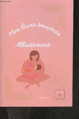 Seller image for Mon livre souvenir allaitement - Vero allaite for sale by Le-Livre