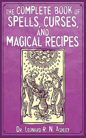 Bild des Verkufers fr The Complete Book of Spells, Curses, and Magical Recipes zum Verkauf von moluna