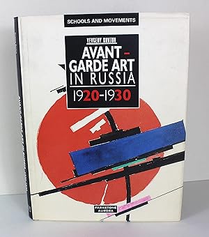 Seller image for Avant-Garde Art in Russia: 1920-1930 (Schools & Movements) for sale by Peak Dragon Bookshop 39 Dale Rd Matlock