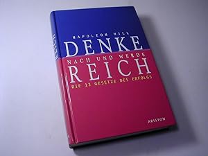 Seller image for Denke nach und werde reich. Die 13 Gesetze des Erfolgs for sale by Antiquariat Fuchseck