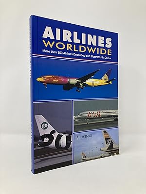 Seller image for Airlines Worldwide: More Than 350 Airlines Described and Illustrated in Colour for sale by Southampton Books