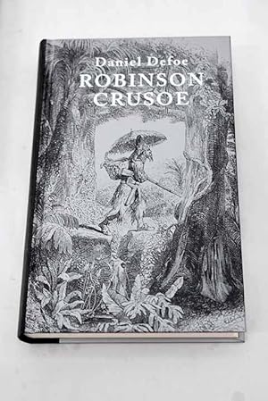 Vida y extraordinarias y portentosas aventuras de Robinson Crusoe, de York, navegante