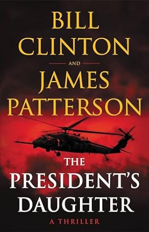 Imagen del vendedor de The President's Daughter: A Thriller a la venta por Montecito Rare Books