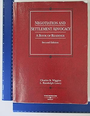 Seller image for Negotiation and Settlement Advocacy: A Book of Readings, 2d (Coursebook) for sale by Coas Books
