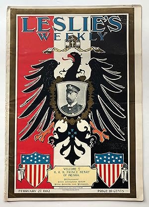 Leslie's Weekly. Welcome to H. R. H. Prince Henry of Prussia. February 27, 1902 (Vol. XCIV, No. 2...