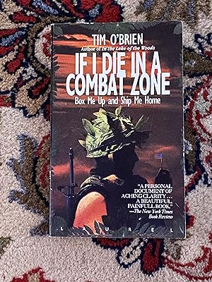 Seller image for If I Die in a Combat Zone, Box me Up and Ship Me Home for sale by The Extreme History Project