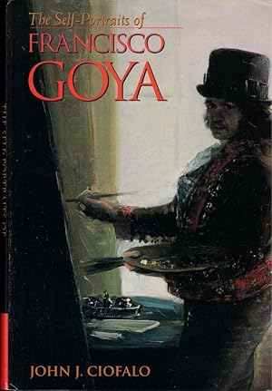 Bild des Verkufers fr The Self-Portraits of Francisco Goya zum Verkauf von Kenneth Mallory Bookseller ABAA