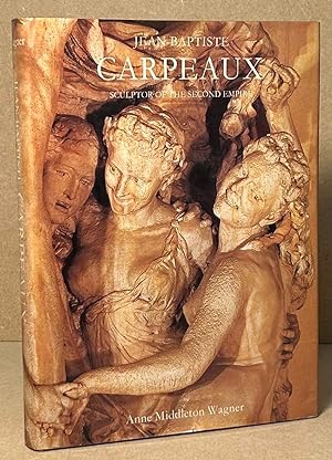 Immagine del venditore per Jean-Baptiste Carpeaux _ Sculptor of the Second Empire venduto da San Francisco Book Company