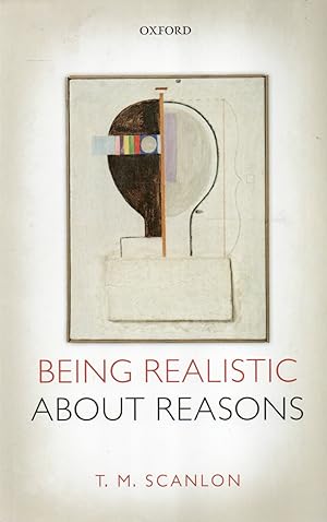 Image du vendeur pour Being Realistic About Reasons mis en vente par San Francisco Book Company