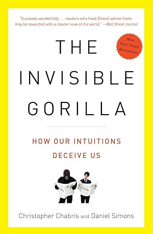 Bild des Verkufers fr The Invisible Gorilla: And Other Ways Our Intuitions Deceive Us zum Verkauf von moluna