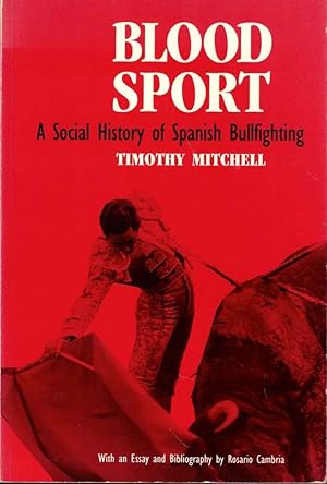 Bild des Verkufers fr Blood Sport: A Social History of Spanish Bullfighting zum Verkauf von Kenneth Mallory Bookseller ABAA