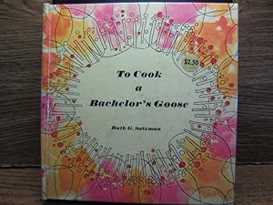 TO COOK A BACHELOR'S GOOSE