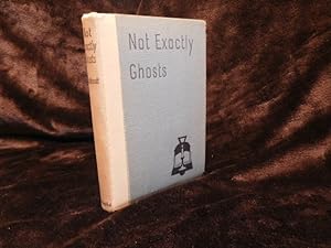 Imagen del vendedor de Not Exactly Ghosts a la venta por Graver & Pen Rare Books