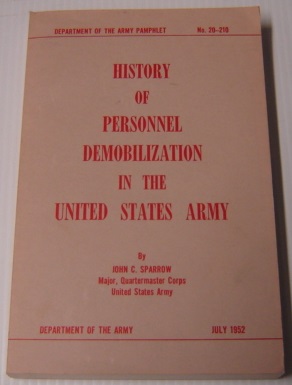 Seller image for History of Personnel Demobilization in the United States Army (Department of the Army No. 20-210) for sale by Books of Paradise