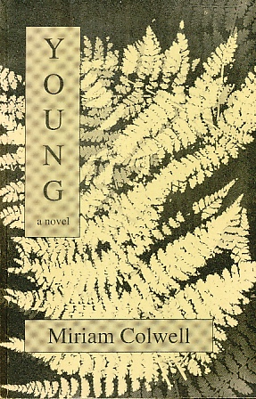 Imagen del vendedor de Young A Novel by Miriam Colwell a la venta por Bookshelf of Maine