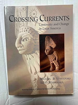 Seller image for Crossing Currents: Continuity and Change in Latin America for sale by Jake's Place Books