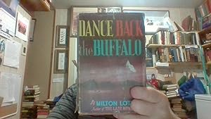 Seller image for DANCE BACK THE BUFFALO for sale by Smokey