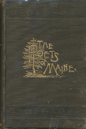 Image du vendeur pour The Poets of Maine A Collection of Specimen of Poems from over Four Hundred Verse-Makers of the Pine-Tree State with Biographical Sketches mis en vente par Bookshelf of Maine