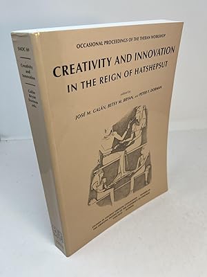 Immagine del venditore per CREATIVITY AND INNOVATION IN THE REIGN OF HATSHEPSUT Occasional Proceedings Of The Theban Workshop. Studies In Ancient Oriental Civilization, Number 69. venduto da Frey Fine Books