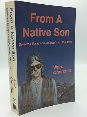 Seller image for FROM A NATIVE SON: Selected Essays on Indigenism, 1985-1995 for sale by Kubik Fine Books Ltd., ABAA