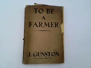 Imagen del vendedor de To be a Farmer a la venta por Goldstone Rare Books