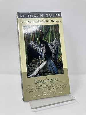 Seller image for Audubon Guide to the National Wildlife Refuges: Southeast: Alabama, Florida, Georgia, Kentucky, Mississippi, North Carolina, Puerto Rico, South Carolina, Tennessee, US Virgin Islands for sale by Southampton Books