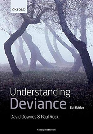 Image du vendeur pour Understanding Deviance: A Guide to the Sociology of Crime and Rule-Breaking mis en vente par WeBuyBooks