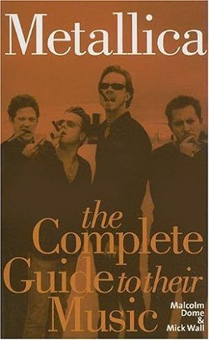 Seller image for Metallica": Complete Guide to Their Music (Complete Guide to Their Music S.) for sale by WeBuyBooks