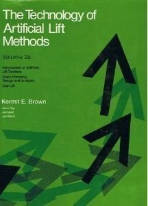 Immagine del venditore per Technology of Artificial Lift Methods;: v. 2A (The Technology of Artificial Lift Methods) venduto da WeBuyBooks