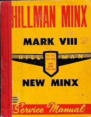 Seller image for HILLMAN MINX MARK 8 1955-56 SERIES 1956-58 SERVICE REPAIR WORKSHOP MANUAL for sale by Bob Vinnicombe