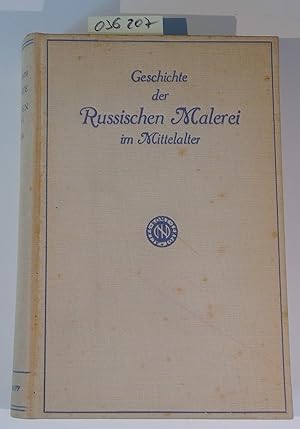 Bild des Verkufers fr Geschichte der Russischen Malerei im Mittelalter zum Verkauf von Antiquariat Trger