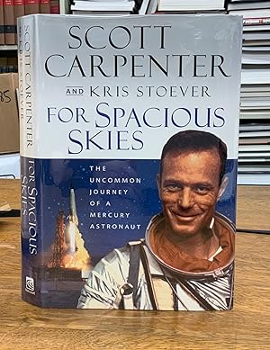 Seller image for 2002 For Spacious Skies: A Mercury Astronaut - Signed by Scott Carpenter, Photos for sale by ROBIN RARE BOOKS at the Midtown Scholar