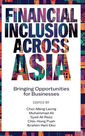 Bild des Verkufers fr Financial Inclusion Across Asia : Bringing Opportunities for Businesses zum Verkauf von AHA-BUCH GmbH