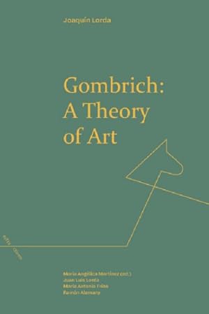 Imagen del vendedor de Gombrich : A Theory of Art a la venta por GreatBookPricesUK