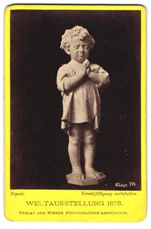 Bild des Verkufers fr Fotografie Wiener Photog. Ass., Ansicht Wien, Weltausstellung 1873, Statue kleiner betender Junge der weint zum Verkauf von Bartko-Reher